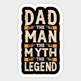 Funny Dad The Man The Myth The Legend Design Sticker